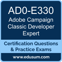 AD0-E330: Adobe Campaign Classic Developer Expert AD0-E330: Adobe Campaign Classic Developer Expert