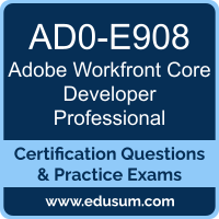 AD0-E908: Adobe Workfront Core Developer Professional AD0-E908: Adobe Workfront Core Developer Professional