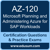 AZ-120: Microsoft Planning and Administering Azure for SAP Workloads AZ-120: Microsoft Planning and Administering Azure for SAP Workloads