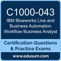 C1000-043: IBM Blueworks Live and Business Automation Workflow Business Analyst v18 C1000-043: IBM Blueworks Live and Business Automation Workflow Business Analyst