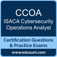 CCOA: ISACA Cybersecurity Operations Analyst CCOA: ISACA Cybersecurity Operations Analyst