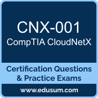 CNX-001: CompTIA CloudNetX CNX-001: CompTIA CloudNetX