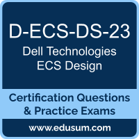 D-ECS-DS-23: Dell Technologies ECS Design 2023 D-ECS-DS-23: Dell Technologies ECS Design 2023