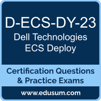 D-ECS-DY-23: Dell Technologies ECS Deploy 2023 D-ECS-DY-23: Dell Technologies ECS Deploy 2023