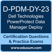 D-PDM-DY-23: Dell Technologies PowerProtect Data Manager Deploy 2023 D-PDM-DY-23: Dell Technologies PowerProtect Data Manager Deploy 2023