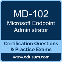 MD-102: Microsoft Endpoint Administrator (MCA Microsoft 365 Endpoint Administrator) MD-102: Microsoft Endpoint Administrator (MCA Microsoft 365 Endpoint Administrat