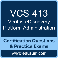 VCS-413: Administration of Veritas eDiscovery Platform 8.2 for Administrators VCS-413: Administration of Veritas eDiscovery Platform 8.2 for Administrators