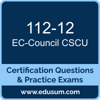 CSCU Dumps, CSCU PDF, 112-12 PDF, CSCU Braindumps, 112-12 Questions PDF, EC-Council 112-12 VCE, EC-Council CSCU Dumps