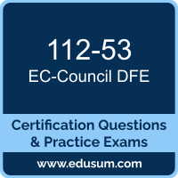 DFE Dumps, DFE PDF, 112-53 PDF, DFE Braindumps, 112-53 Questions PDF, EC-Council 112-53 VCE, EC-Council DFE Dumps