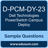 PowerSwitch Campus Deploy Dumps, D-PCM-DY-23 Dumps, D-PCM-DY-23 PDF, PowerSwitch Campus Deploy VCE, Dell Technologies D-PCM-DY-23 VCE, Dell Technologies PowerSwitch Campus Deploy PDF