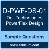 PowerFlex Design Dumps, D-PWF-DS-01 Dumps, D-PWF-DS-01 PDF, PowerFlex Design VCE, Dell Technologies D-PWF-DS-01 VCE