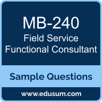 Field Service Functional Consultant Dumps, MB-240 Dumps, MB-240 PDF, Field Service Functional Consultant VCE, Microsoft MB-240 VCE, Microsoft MCA Dynamics 365 - Field Service Functional Consultant PDF