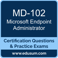 Endpoint Administrator Dumps, Endpoint Administrator PDF, MD-102 PDF, Endpoint Administrator Braindumps, MD-102 Questions PDF, Microsoft MD-102 VCE, Microsoft MCA Microsoft 365 Endpoint Administrator Administrator Dumps