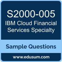 Cloud Financial Services Specialty Dumps, S2000-005 Dumps, S2000-005 PDF, Cloud Financial Services Specialty VCE, IBM S2000-005 VCE, IBM Cloud Financial Services Specialty PDF