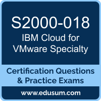 Cloud for VMware Specialty Dumps, Cloud for VMware Specialty PDF, S2000-018 PDF, Cloud for VMware Specialty Braindumps, S2000-018 Questions PDF, IBM S2000-018 VCE, IBM Cloud for VMware Specialty Dumps